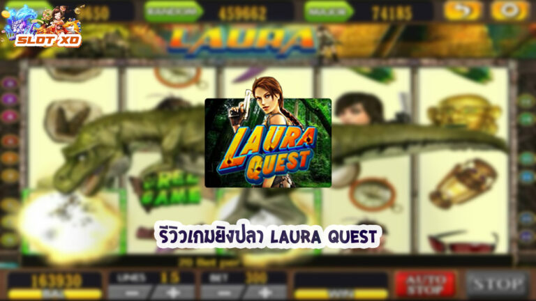 Laura Quest-001-slotxo