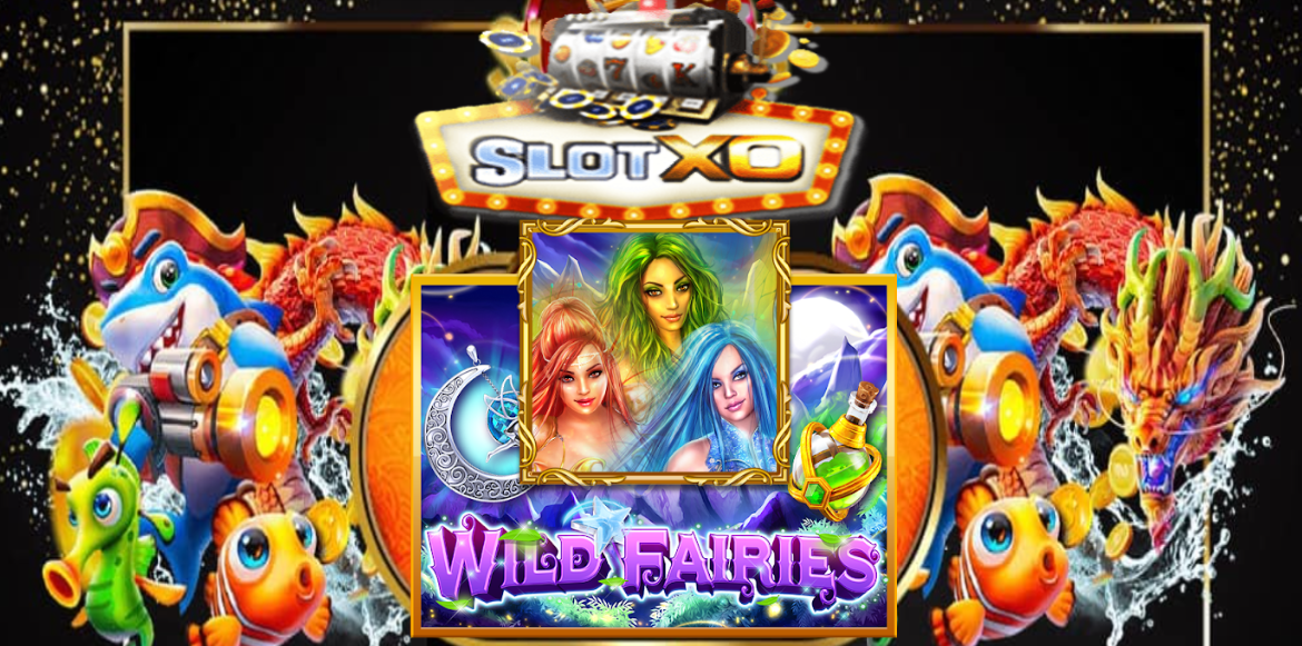 เกมใหม่ล่าสุด Wild Fairies 2024