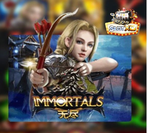 slotxo ใหม่ล่าสุด Immortals