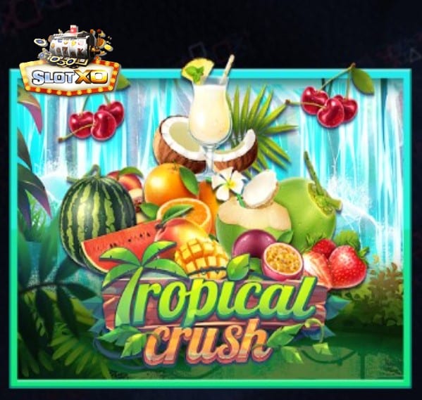 ทางเข้าslotxo joker123 Tropical Crush