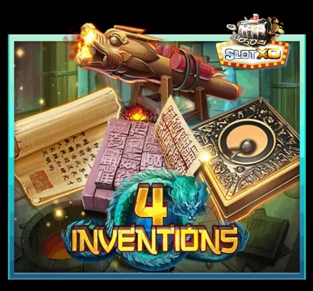 สล็อตxo เว็บตรง ฝากถอน ไม่มีขั้นต่ำ The Four Inventions